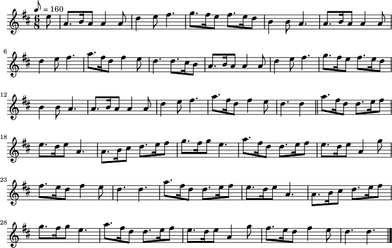 
  \language "english"
  \unfoldRepeats {
    \relative c'' {
      \time 6/8
      \key d \major
      \tempo 8 = 160
      \partial 8 e8 |
      a,8. b16 a8 a4 a8 |
      d4 e8 fs4. |
      g8. fs16 e8 fs8. e16 d8 |
      b4 b8 a4. |
      a8. b16 a8 a4 a8 |
      d4 e8 fs4. |
      a8. fs16 d8 fs4 e8 |
      d4. d8. cs16 b8 |
      a8. b16 a8 a4 a8 |
      d4 e8 fs4. |
      g8. fs16 e8 fs8. e16 d8 |
      b4 b8 a4. |
      a8. b16 a8 a4 a8 |
      d4 e8 fs4. |
      a8. fs16 d8 fs4 e8 |
      \partial 8*5 d4. d4 \bar "||"
      \repeat volta 2 {
        a'8. fs16 d8 d8. e16 fs8 |
        e8. d16 e8 a,4. |
        a8. b16 cs8 d8. e16 fs8 |
        g8. fs16 g8 e4. |
        a8. fs16 d8 d8. e16 fs8 |
        e8. d16 e8 a,4 g'8 |
        fs8. e16 d8 fs4 e8 |
        d4. d4. |
      }
      \bar "|."
    }
  }
