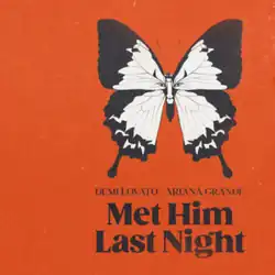 A black-and-white drawing of a butterfly on the top right side of the image, shown against a red orange background. Below the butterfly lies Demi Lovato and Ariana Grande's names, written in black capital letters. Below their names stand the title "Met Him Last Night", shown in title case and in a bolder and larger font.