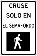 R-11-12 Cross only on pedestrian crossing signal