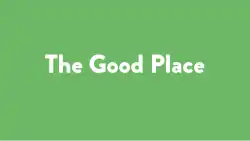 Title card for The Good Place, with "The Good Place" written in white writing on a plain green background