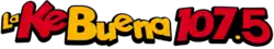 At left, the words "La", "Ke" and "Buena" in yellow, red, and yellow, respectively, with bouncy text in a 3D perspective. To the right, somewhat matching, is the frequency "107.5" in red with a yellow decimal point.