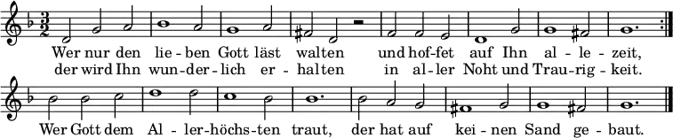 \header { tagline = ##f }
\layout { indent = 0 \context { \Score \remove "Bar_number_engraver" } }
global = { \key g \dorian \time 3/2 }
soprano = \relative c' { \global \set Score.midiInstrument = "flute"
\repeat volta 2 { d2 g a | bes1 a2 | g1 a2 | fis2 d r | f f e%{ e natural is not a type %} | d1 g2 | g1 fis2 | g1. }
bes2 bes c | d1 d2| c1 bes2 | bes1. | bes2 a g | fis1 g2 | g1 fis2 | g1. \bar "|."
}
verse = \lyricmode {
<< { Wer nur den lie -- ben Gott läst wal -- ten
und hof -- fet auf Ihn al -- le -- zeit, }
\new Lyrics { der wird Ihn wun -- der -- lich er -- hal -- ten
in al -- ler Noht und Trau -- rig -- keit. } >>
Wer Gott dem Al -- ler -- höchs -- ten traut,
der hat auf kei -- nen Sand ge -- baut.
}
\score { \soprano \addlyrics { \verse } \layout { } }
\score { \unfoldRepeats { \soprano } \midi { \tempo 2 = 105 } }