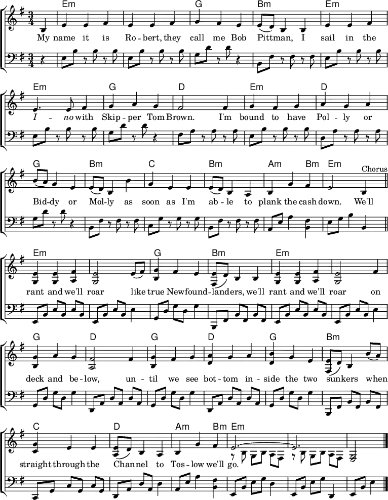 % From https://www.music-for-music-teachers.com/support-files/spanish-ladies-em.pdf "Spanish Ladies"
\header { tagline = ##f }
\layout { indent = 0
\context { \Score \remove "Bar_number_engraver" }
\context { \Voice \remove "Dynamic_engraver" }
}
global = { \key e \minor \time 3/4 \partial 4 }
chordNames = \chordmode { \global
s | e,2.:m\pp | e,:m | g, | b,:m |
e,:m | e,:m | g, | d, |
e,:m | d, | g, | b,:m | c, | b,:m | a,2:m b,4:m | e,2.:m \bar "||"
e,:m | e,:m | g, | b,:m | e,:m | e,:m | g, | d, | g, | d, | g, | b,:m | c, |
d, | a,2:m b,4:m | e,2.:m | e,:m | e,2:m \bar "|."
}
rightB = \relative c' { \global
b4 | e e fis | e2 e8 (fis) | g4 fis e | e8 (d) b4
b | e e fis | e2 fis4 | g a g | fis2
fis4 | g fis g | a g a8 a | b a g4 e | e8 (d) b4
b'8 a | g4 e e | e8 (d) b4 a | b g' fis | e2
b4^"Chorus" \bar "||" <e g,>4 <e g,> <fis a,> | <e g,>2 e8 (fis) | <g b,>4 fis e | <e fis,>8 (d) b4
b | <e g,> <e g,> <fis a,> | <e g,>2 fis4 | <g b,> a g | <fis a,>2
fis4 | <g b,> fis g | <a d,> g a | <b d,>4. a8 g e | <e fis,>8 (d) b4
b'8 a | <g c,>4 e e | <e a,>8 (d) b4 a | b g' fis |
<< { e2.~ | e } \\ { r8 b\p g b a fis | r b g b a fis } >> | <g e>2\ppp \bar "|."
}
rightS = \relative c' { \global
b4 | e e fis | e2 e8 (fis) | g4 fis e | e8 (d) b4
b | e e fis | e4. e8 fis4 | g a g | fis2
fis4 | g fis g | a g a8 a | b (a) g4 e | e8 (d) b4
b'8 a | g4 e e | e8 (d) b4 a | b g' fis | e2
b8^"Chorus" b \bar "||" <e g,>4 <e g,> <fis a,> | <e g,>2 e8 (fis) | <g b,>4 fis e | <e fis,>8 (d) b4
b | <e g,> <e g,> <fis a,> | <e g,>2 fis4 | <g b,> a g | <fis a,>2
fis4 | <g b,> fis g | <a d,> g a8 a | <b d,> a g4 e | <e fis,>8 (d) b4
b'8 (a) | <g c,>4 e e | <e a,>8 (d) b4 a | b g' fis |
<< { e2.~ | e } \\ { r8 b\p g b a fis | r b g b a fis } >> | <g e>2\ppp \bar "|."
}
rightR = \relative c' { \global
b4 | e e fis | e e fis | g4 fis e | e8 (d) b4
b | e e fis | e4. e8 fis4 | g a g | fis2
fis4 | g fis g | a g a | b8 (a) g4 e | e8 (d) b4
b' | g4 e e | e8 (d) b4 a | b g' fis | e2
b4^"Chorus" \bar "||" <e g,>4 <e g,> <fis a,> | <e g,>2 e8 (fis) | <g b,>4 fis e | <e fis,>8 (d) b4
b | <e g,> <e g,> <fis a,> | <e g,>2 fis4 | <g b,> a g | <fis a,>2
fis4 | <g b,> fis g | <a d,> g a | <b d,> g e | <e fis,>8 (d) b4
b'8 (a) | <g c,>4 e e | <e a,>8 (d) b4 a | b g' fis |
<< { e2.~ | e } \\ { r8 b\p g b a fis | r b g b a fis } >> | <g e>2\ppp \bar "|."
}
left = \relative c { \global \set Timing.beamExceptions = #'()
r4 | e8\pp b' r b r b | e, b' r b r b | g d' r d r4 | b,8 fis' r fis
r fis | e b' r b r b | e, b' r b r b | g d' r d r4 | fis,8 a r a
r a | e b' r b r b | d, a' r a r a | g d' r d r4 | b,8 fis'
r fis r fis | c g' r g r g | b, fis' r fis r fis | a, e' a4 <fis b,> | e8 g b4 b, \bar "||"
e,8\pp b' e b e b | e, b' e b e4 | g,8 d' g d g4 | b,,8 fis' b fis
b fis | e b' e b e b | e, b' e b e4 | g,8 d' g d g4 | d,8 a'
d a d a | g d' g d g4 | d,8 a' d a d a | g d' g d g4 | b,,8 fis' b fis
b fis | c g' c g c g | d a' d a d4 | a8 e' a4 <fis b,> | e,8 b' e g d4 | e,8 b' e g d,4 | e8 b' e4 \bar "|."
}
Brisbane = \lyricmode {
Fare -- well and a -- dieu to you, Bris -- bane la -- dies
Fare -- well and a -- dieu, you maids of Too -- wong
We've sold all our cat -- tle and we have to get a mov -- in'
But we hope we shall see you a -- gain be -- fore long.
We'll rant and we'll roar like true Queens -- land dro -- vers
We'll rant and we'll roar as on -- ward we push
Un -- til we re -- turn to the Au -- ga -- thel -- la sta -- tion
Oh, it's flam -- in' dry goin' through the old Queens -- land bush.
}
Spanish = \lyricmode {
Fare -- well and a -- dieu to you, Span -- ish la -- dies,
fare -- well and a -- dieu to you, la -- dies of Spain;
for we've re -- ceived or -- ders for to sail for Old Eng -- land,
but we hope in a short time to see you a -- gain.
We will rant and we'll roar like true Brit -- ish sail -- ors,
we'll rant and we'll roar all on the salt seas,
un -- til we strike sound -- ings in the chan -- nel of old Eng -- land:
from U-- shant to Scil -- ly is thir -- ty -- five leagues.
}
Ryans = \lyricmode {
My name it is Ro -- bert, they call me Bob Pitt -- man,
I sail in the \markup \italic I -- \markup \italic no with Skip -- per Tom Brown.
I'm bound to have Pol -- ly or Bid -- dy or Mol -- ly
as soon as I'm ab -- le to plank the cash down.
We'll rant and we'll roar like true New -- found -- land -- ers,
we'll rant and we'll roar on deck and be -- low,
un -- til we see bot -- tom in -- side the two sun -- kers
when straight through the Chan -- nel to Tos -- low we'll go.
}
chordsPart = \new ChordNames \with { midiInstrument = "acoustic guitar (nylon)" }
{ \set chordChanges = ##t \chordNames }
pianoPart = \new ChoirStaff <<
\new Staff = "right" \with { midiInstrument = "accordion" } \rightR %\rightS %\rightB
\addlyrics \Ryans %\Spanish %\Brisbane
\new Staff = "left" \with { midiInstrument = "accordion" } { \clef bass \left }
>>
\score {
<<
\chordsPart
\pianoPart
>>
\layout { }
\midi { \tempo 4=144 }
}