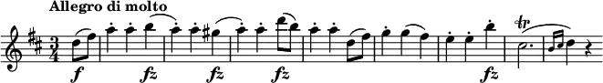 \relative a''' {
\key d \major
\time 3/4
\partial 4
\tempo "Allegro di molto"
\tempo 4 = 180
d,,8\f (fis)
a4\staccato a\staccato b\fz
(a)\staccato a\staccato gis\fz
(a)\staccato a\staccato d8\fz (b)
a4\staccato a\staccato d,8 (fis)
g4\staccato g (fis)
e\staccato e\staccato b'\fz\staccato
cis,2.\trill
(\grace { b16 cis }) d4 r4
}
